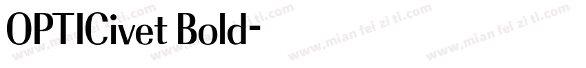 OPTICivet Bold字体转换